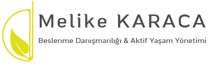 Diyetisyen Melike Karaca | Diyet ve Beslenme Uzmanı